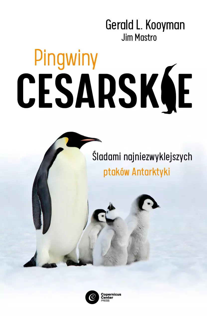 Pingwiny cesarskie. Tajemnice najpiękniejszych ptaków Antarktyki - Książki