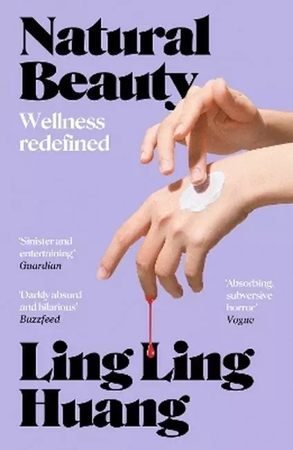 Natural beauty. 'A sinister and entertaining exploration of toxic beauty culture and capitalism' Guardian wer. angielska - Książki