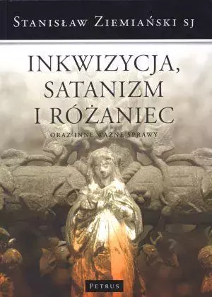 Inkwizycja Satanizm i Różaniec - Książki