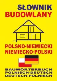 Słownik budowlany polsko-niemiecki • niemiecko-polski - Książki