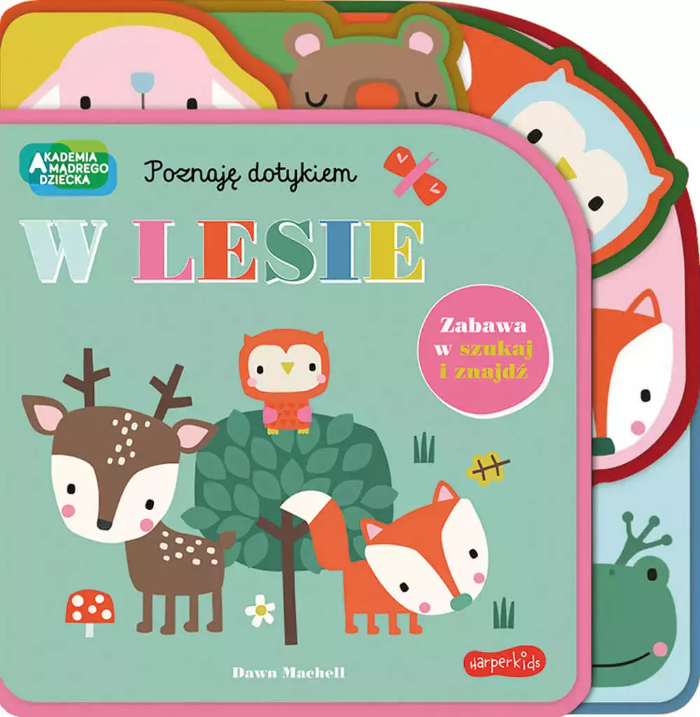 W lesie. Akademia Mądrego Dziecka. Poznaję dotykiem. Zabawa w szukaj i znajdź - Książki