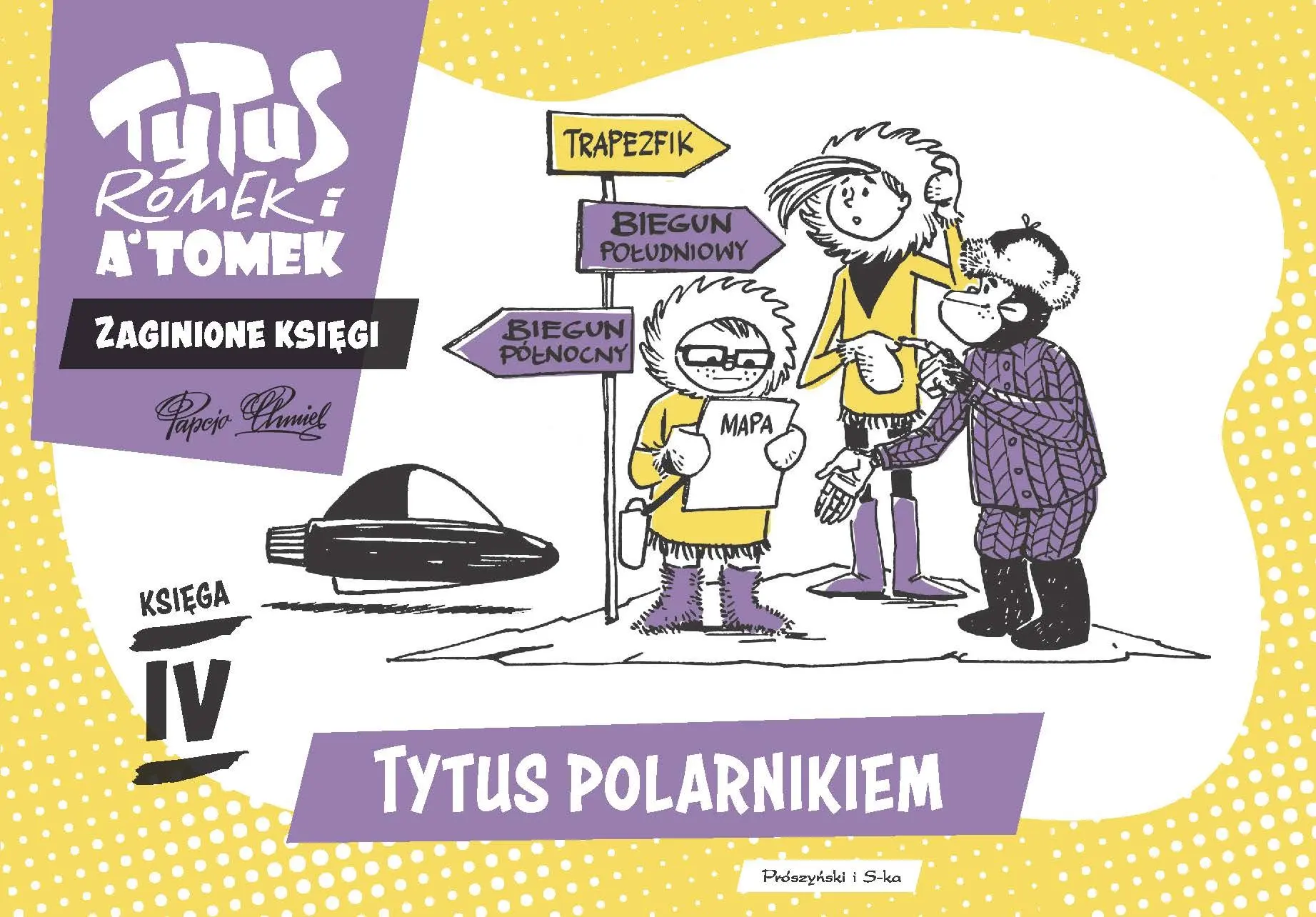 Tytus, Romek i A'Tomek. Zaginione księgi. Tytus polarnikiem. Księga IV - Książki