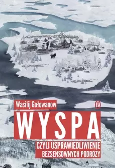 Wyspa, czyli usprawiedliwienie bezsensownych podróży - Książki