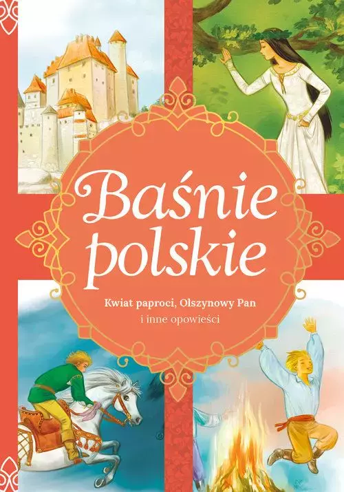 Baśnie polskie. Kwiat paproci, Olszynowy Pan i inne opowieści - Książki