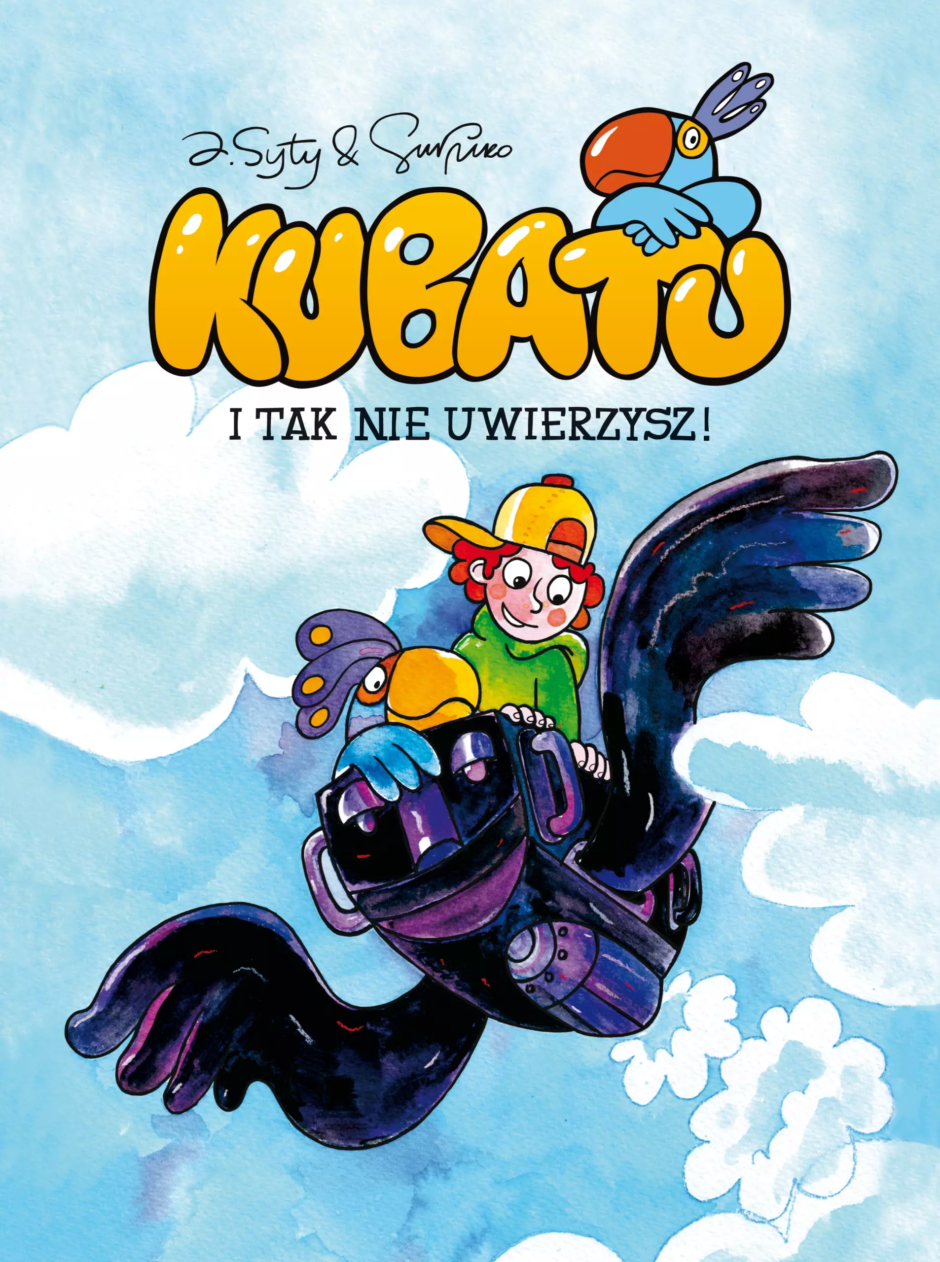 Kubatu 1. I tak nie uwierzysz - Książki