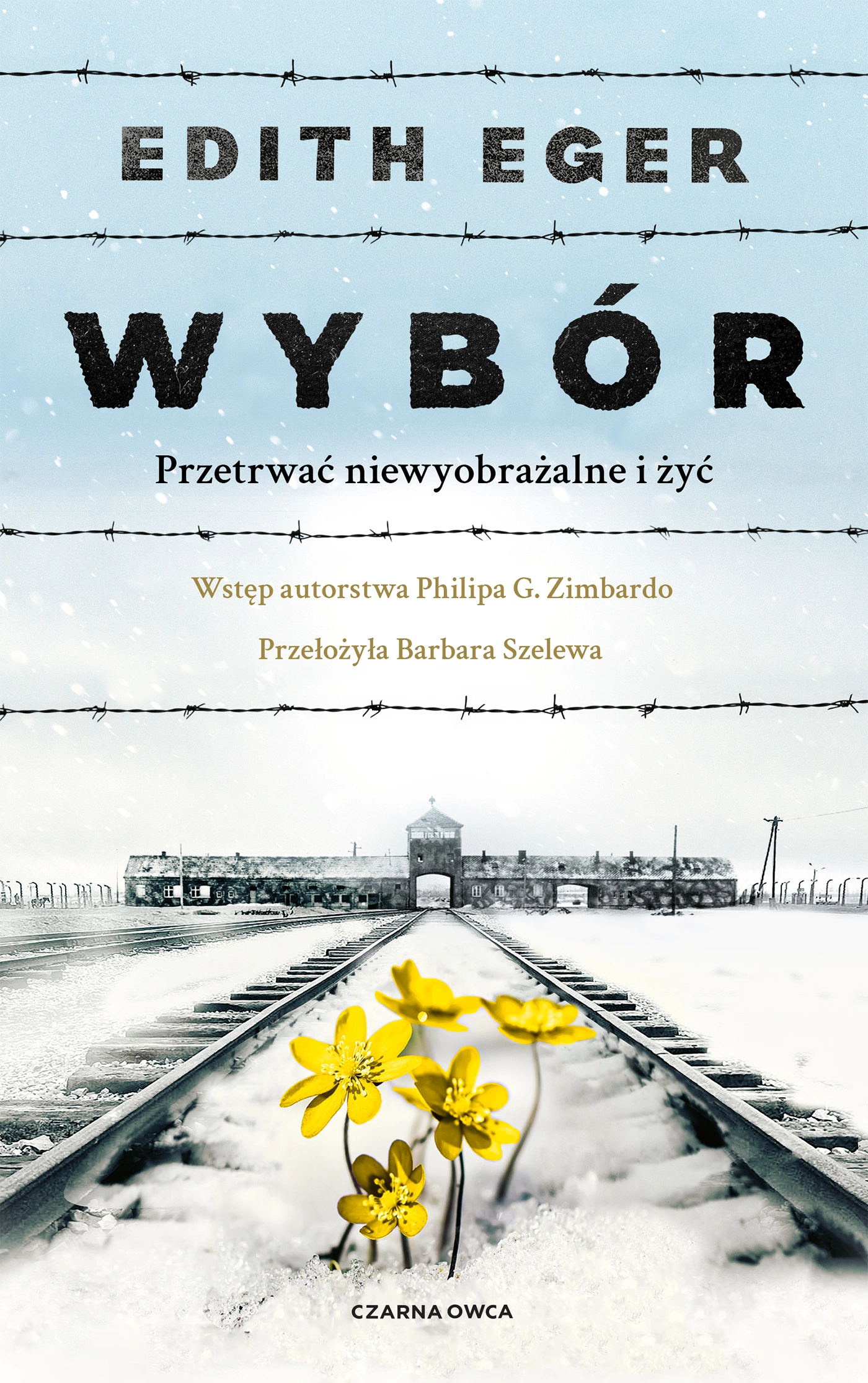 Wybór. Przetrwać niewyobrażalne i żyć - Książki