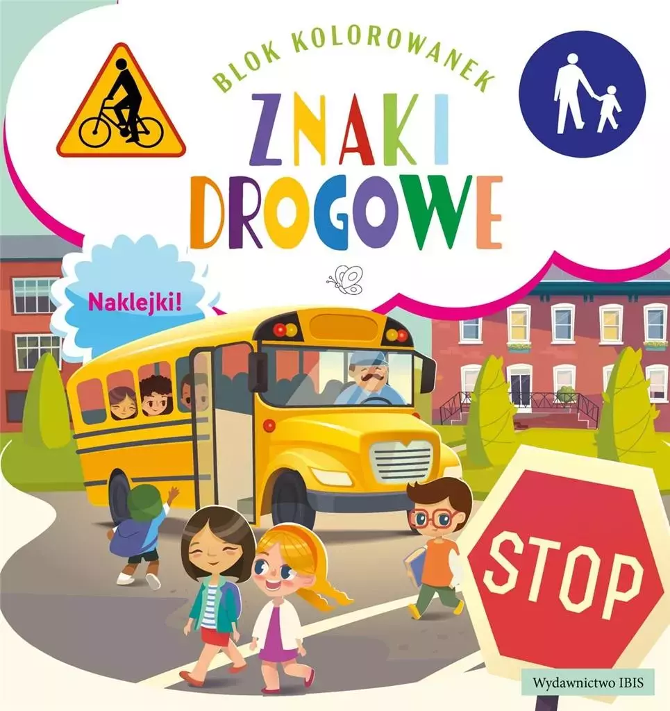 Blok kolorowanek. Znaki drogowe + naklejki - Książki