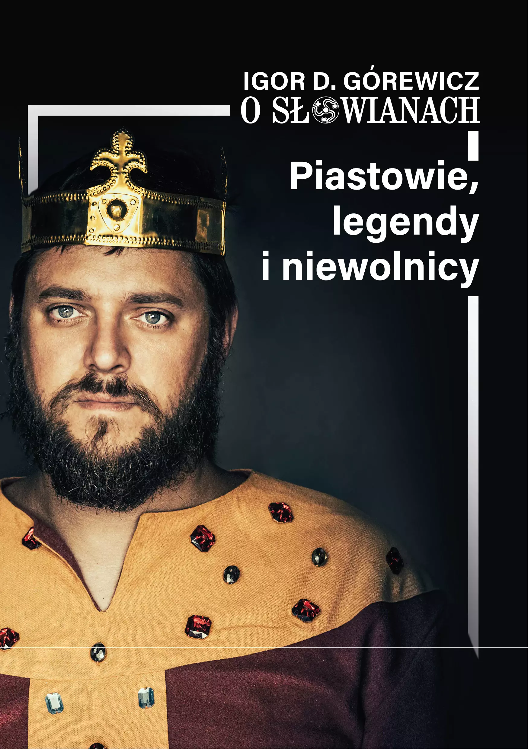 Piastowie, legendy i niewolnicy - Książki