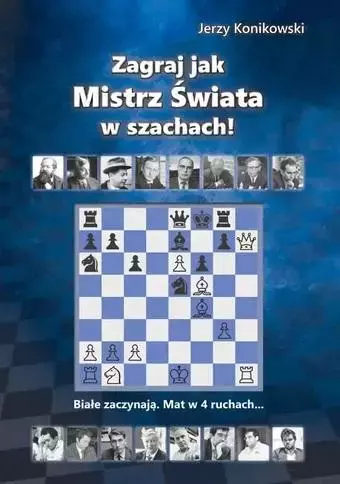 Zagraj jak mistrz świata w szachach! - Książki