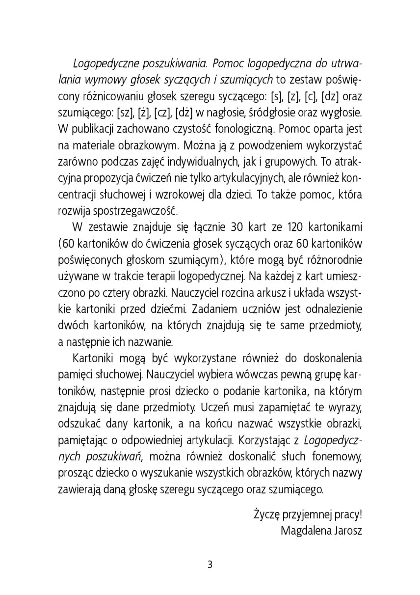 Logopedyczne poszukiwania. Pomoc logopedyczna do utrwalania wymowy głosek syczących i szumiących - Książki