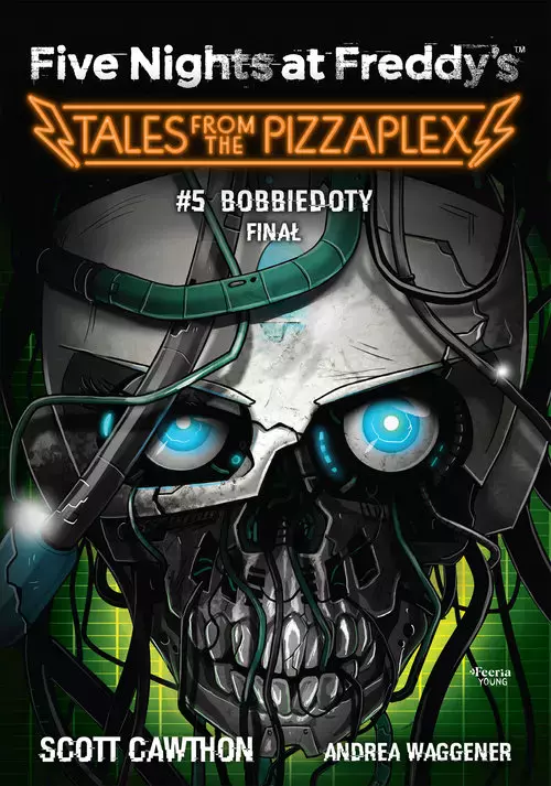 Five Nights at Freddy's: Tales from the Pizzaplex. Bobbiedoty. Finał Tom 5 - Książki