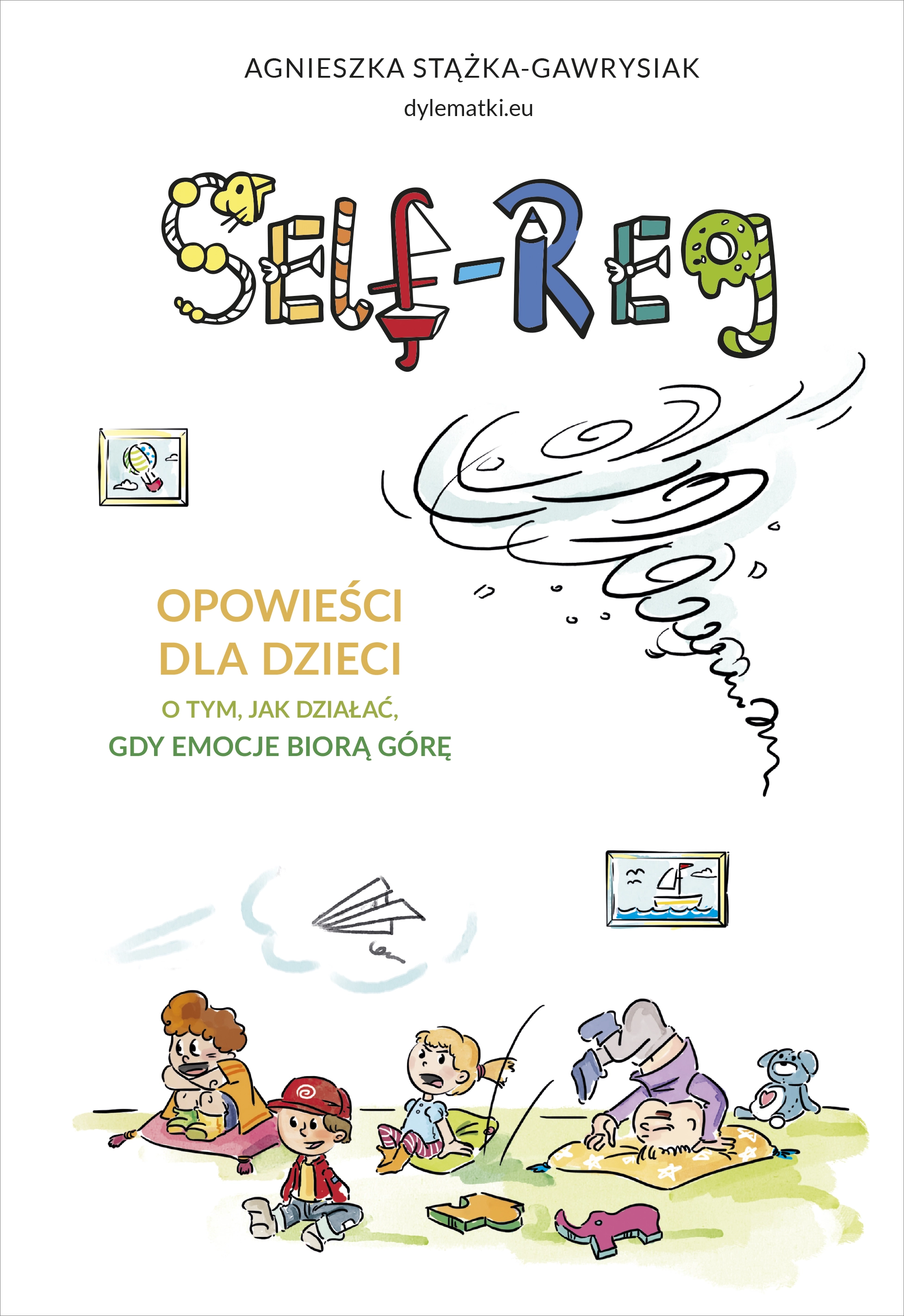 Self-Regulation. Opowieści dla dzieci o tym, jak działać, gdy emocje biorą górę - Książki