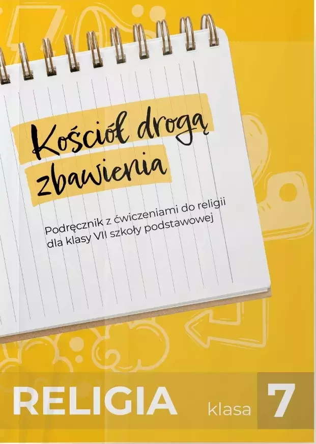 Kościół drogą zbawienia. Religia. Podręcznik. Szkoła podstawowa. Klasa 7 - Książki