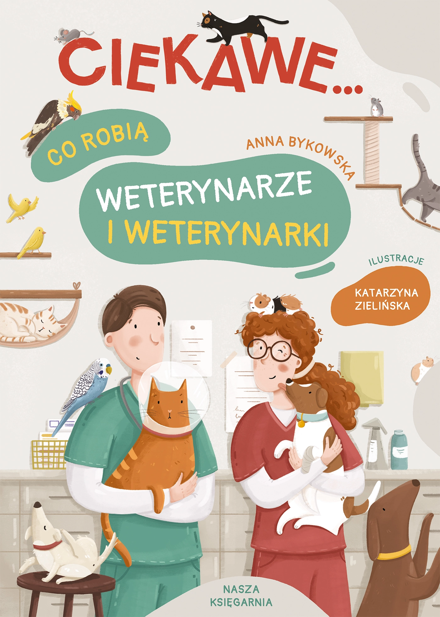 Ciekawe... Co robią weterynarze i weterynarki - Książki