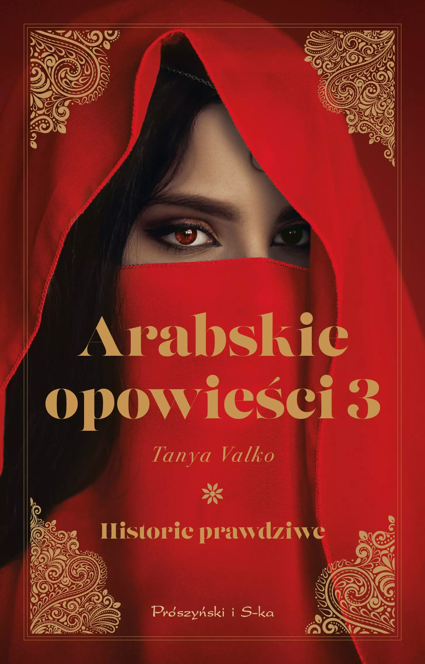 Arabskie opowieści 3. Historie prawdziwe - Książki