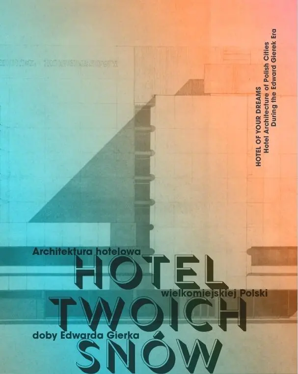 HOTEL TWOICH SNÓW. Architektura hotelowa w.1 - Książki
