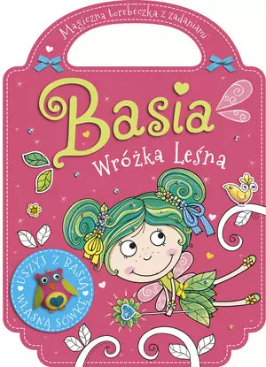 Basia leśna wróżka. Zaczarowana torebeczka - Książki
