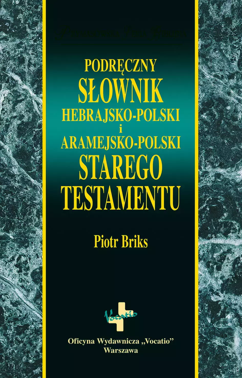 Podręczny słownik hebrajsko-polski i aramejsko-polski Starego Testamentu - Książki