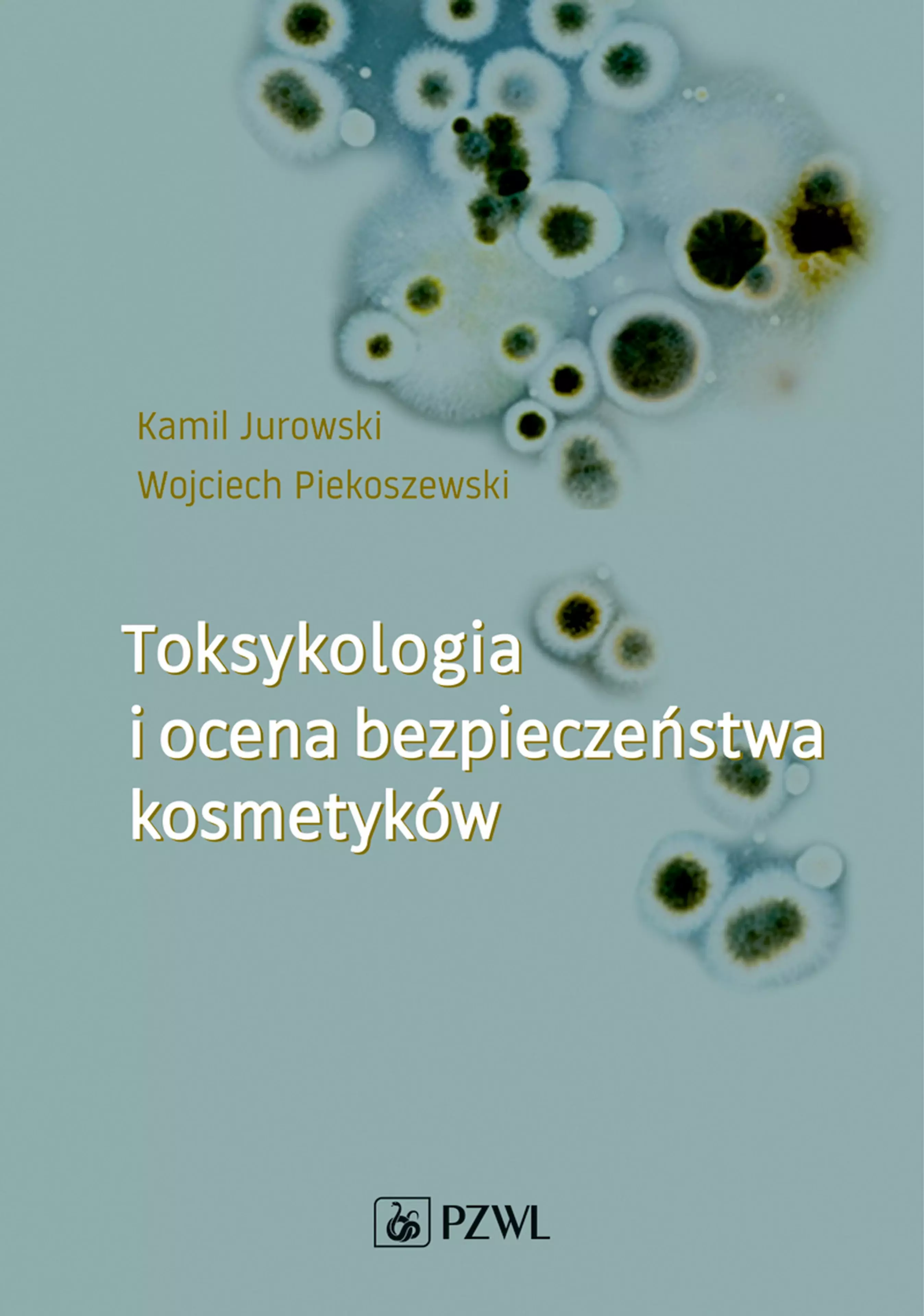 Toksykologia i ocena bezpieczeństwa kosmetyków - Książki