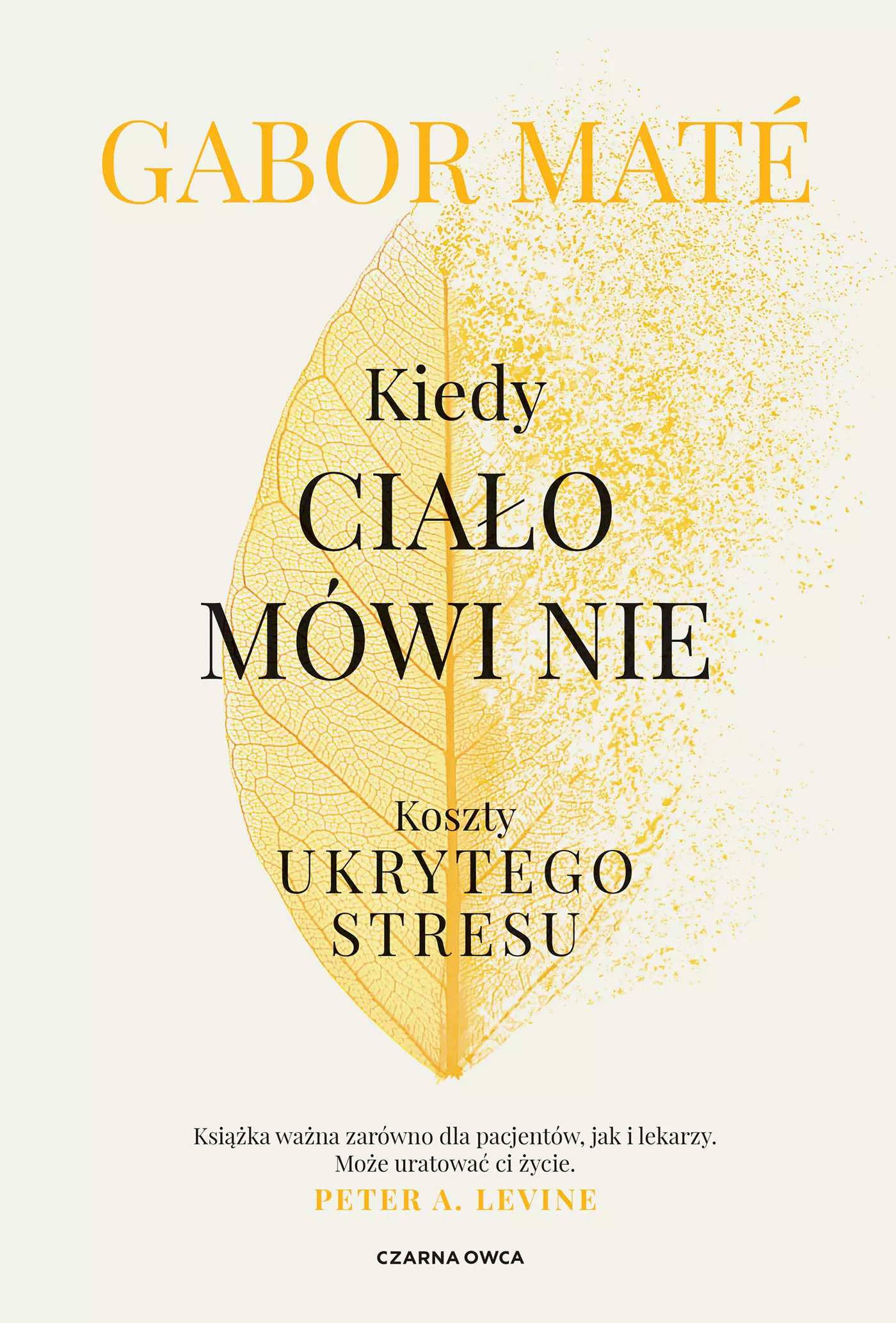 Kiedy ciało mówi nie. Koszty ukrytego stresu dodruk - Książki
