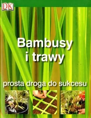 Bambusy i trawy. Prosta droga do sukcesu - Książki