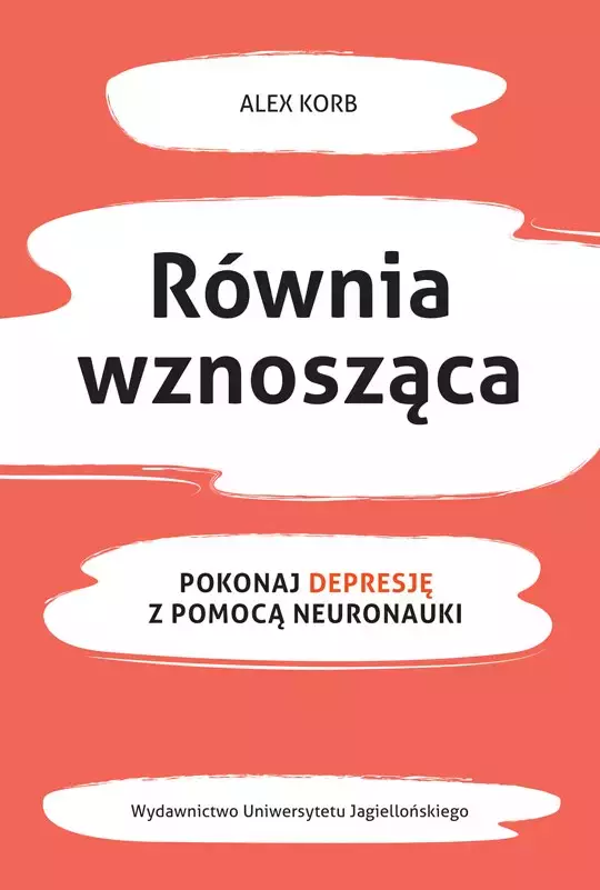 Równia wznosząca. Pokonaj depresję z pomocą neuronauki
