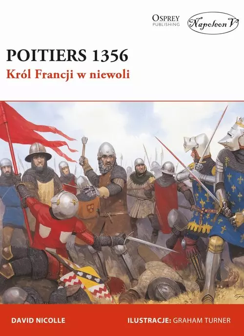 Poitiers 1356. Król Francji w niewoli - Książki