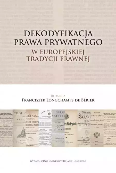 Dekodyfikacja prawa prywatnego w europejskiej... - Książki