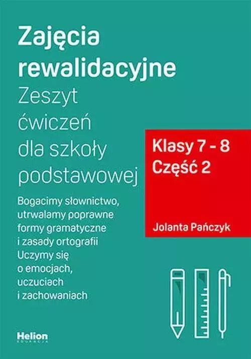Zajęcia rewalidacyjne Zeszyt ćwiczeń dla szkoły podstawowej Klasy 7-8 Część 2 - Książki