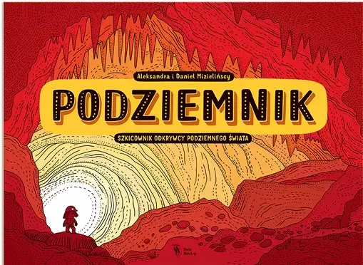 Podziemnik. Szkicownik odkrywcy podziemnego świata, wydanie 2 - Książki