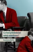 Co byś powiedział sobie młodemu - Książki