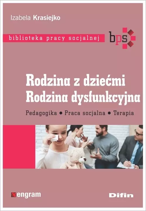 Rodzina z dziećmi. Rodzina dysfunkcyjna - Książki