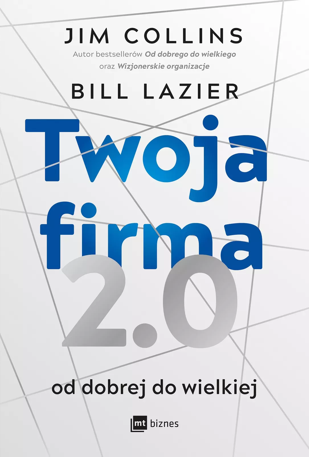 Twoja firma 2.0. Od dobrej do wielkiej - Książki