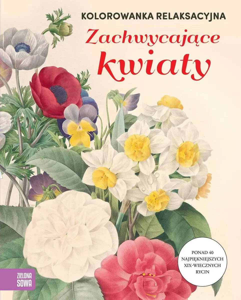 Kolorowanka relaksacyjna. Zachwycające kwiaty - Książki