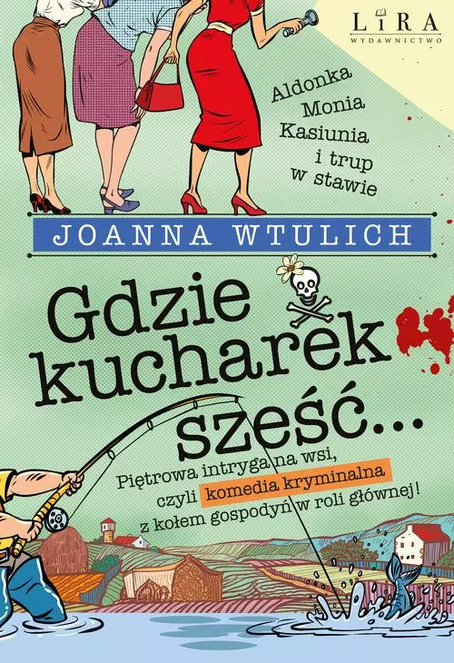 Gdzie kucharek sześć...