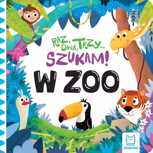 Raz, dwa, trzy szukam! W zoo - Audiobooki