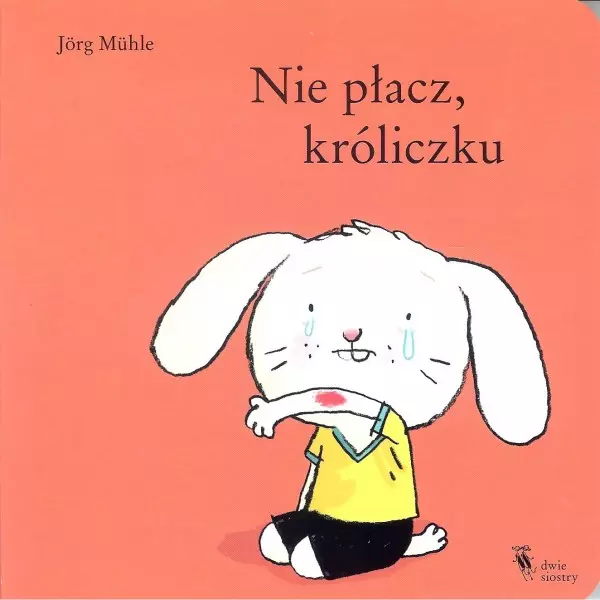 Nie płacz króliczku - Książki