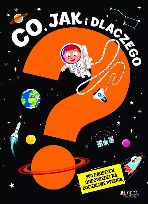 Co, jak i dlaczego? 500 prostych odpowiedzi na dociekliwe pytania - Książki