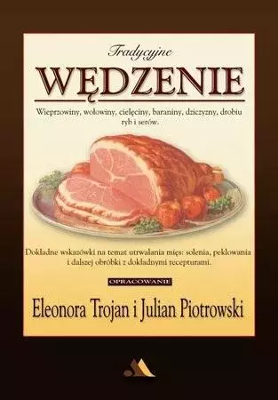Tradycyjne wędzenie - wieprzowiny, wołowiny... - Książki