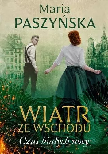 Wiatr ze Wschodu. Czas białych nocy