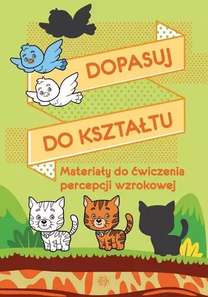 Dopasuj do kształtu. Materiały do ćwiczenia percepcji wzrokowej - Książki