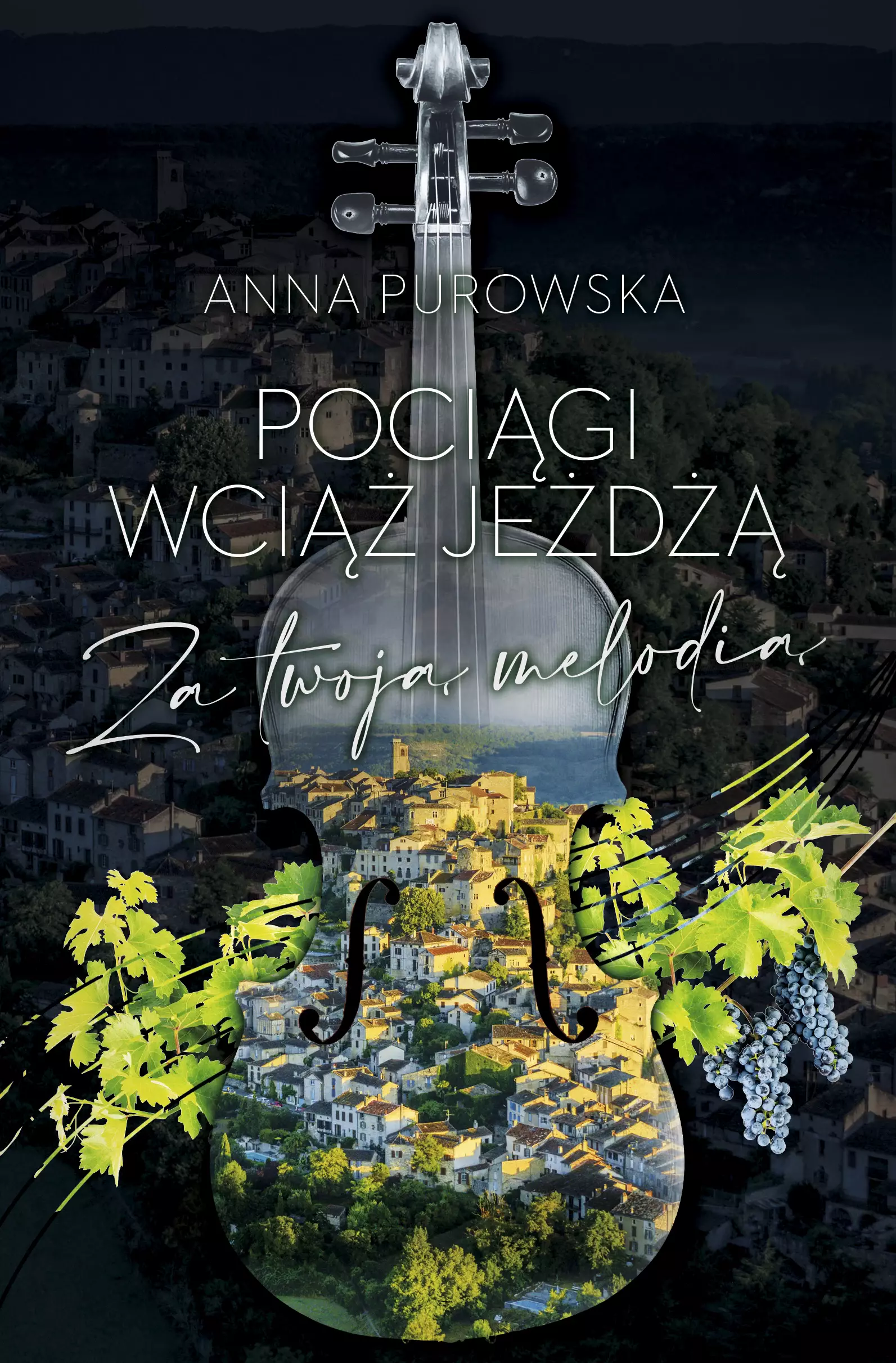 Pociągi wciąż jeżdżą. Za twoją melodią - Książki