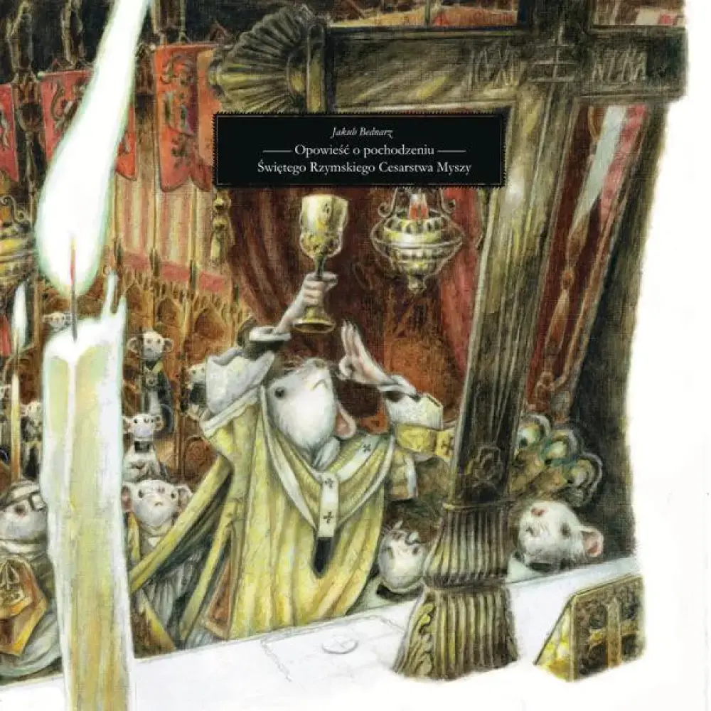 Opowieść o pochodzeniu Świętego Rzymskiego Cesarstwa Myszy - Książki