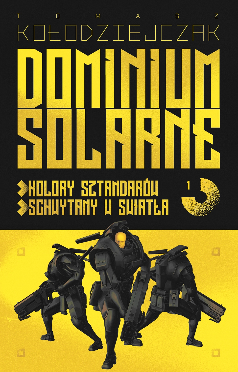 Dominium Solarne. Tom 1 (Kolory sztandarów, Schwytany w światła) - Książki