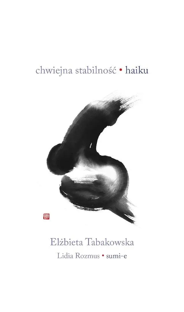 Chwiejna stabilność. Haiku