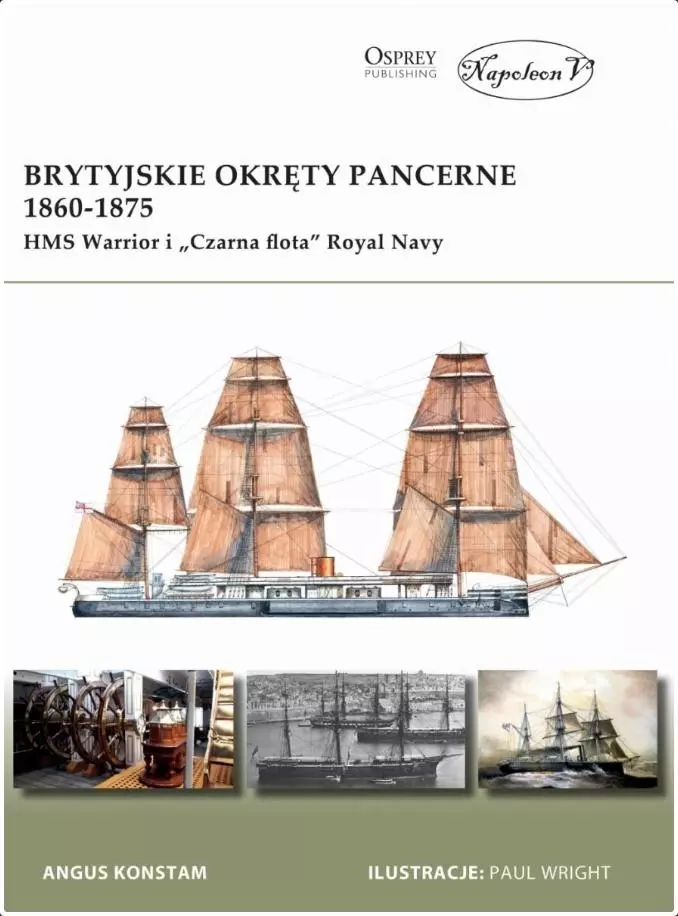 Brytyjskie okręty pancerne 1860-1875. HMS Warrior - Książki