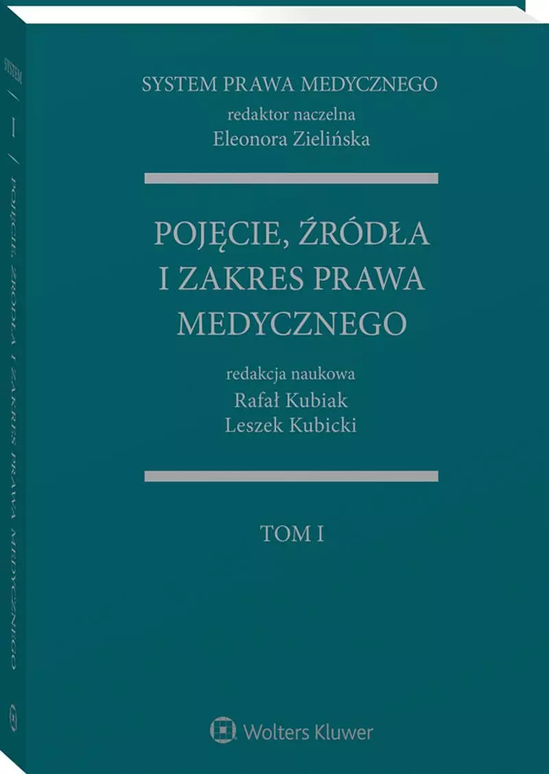System Prawa Medycznego. Tom 1. Pojęcie źródła i zakres prawa medycznego - Książki