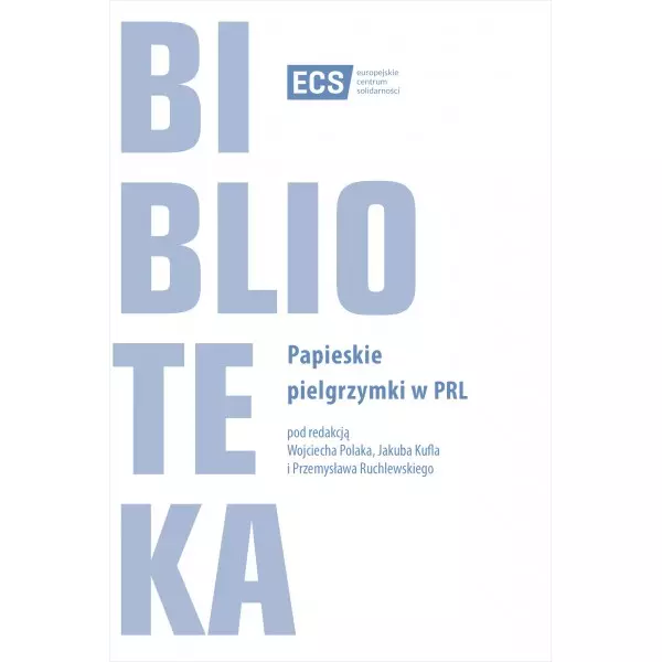 Papieskie pielgrzymki w PRL - Książki