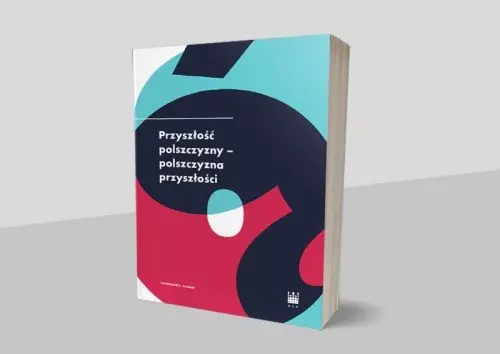 Przyszłość polszczyzny. Polszczyzna przyszłości - Książki
