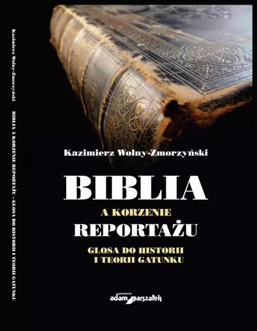 Biblia a korzenie reportażu. Glosa do historii i teorii gatunku - Książki